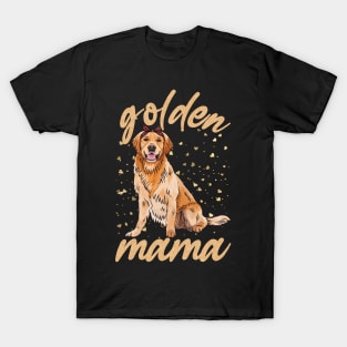 Golden Mama.. Golden retriever lovers gift idea T-Shirt